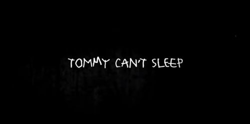 Screenshot: Tommy Cant Sleep