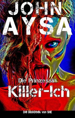 Cover (Mockup): John Aysa: Prinzessin - Killer Ich