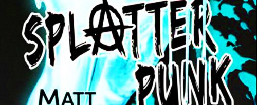 Festa extrem: Matt Shaw: Splatter Punk