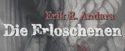 Cover: Erik R. Andara: Die Erloschenen